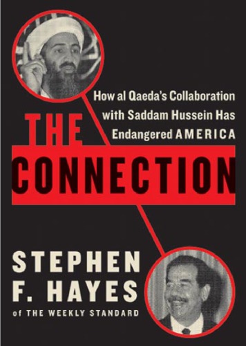 The Connection: How al Qaeda's Collaboration with Saddam Hussein Has Endangered America