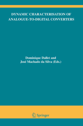 Dynamic Characterisation of Analogue-to-Digital Converters (Kluwer international series in engineering and computer science, Volume 860)