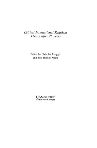 Critical International Relations Theory After 25 Years