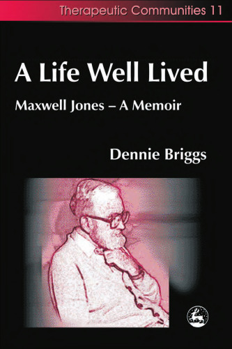 A Life Well Lived: Maxwell Jones - A Memoir (Community, Culture and Change)