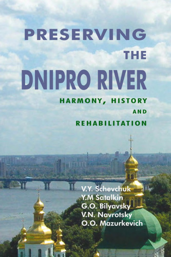 Preserving The Dnipro  River: Harmony, History, And Rehabilitation