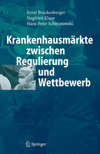 Krankenhausmarkte zwischen Regulierung und Wettbewerb