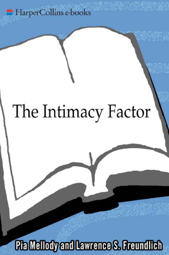 The Intimacy Factor: The Ground Rules for Overcoming the Obstacles to Truth, Respect, and Lasting Love