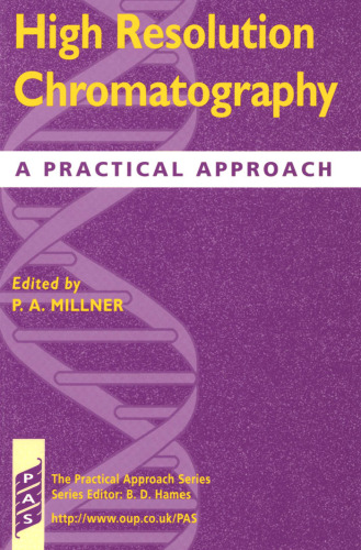 High Resolution Chromatography: A Practical Approach (Practical Approach Series)