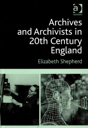 Archives and Archivists in 20th Century England