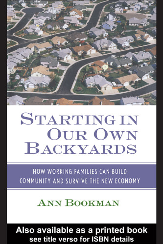 Starting in Our Own Backyards: How Working Families Can Build Community and Survive the New Economy
