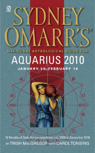 Sydney Omarr's Day-By-Day Astrological Guide for the Year 2010: Aquarius