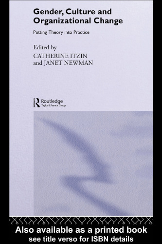 Gender, Culture and Organizational Change: Putting Theory Into Practice