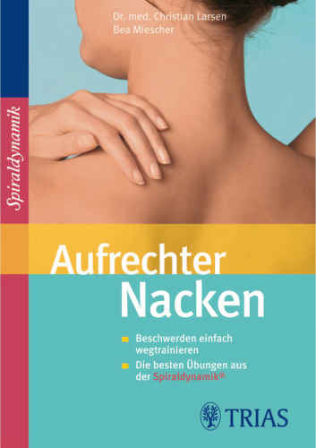 Aufrechter Nacken: schmerzfrei und beweglich