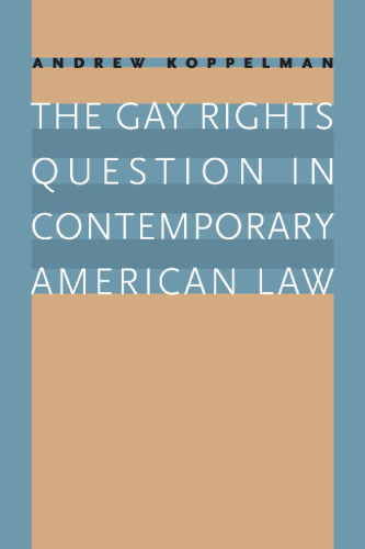 The Gay Rights Question in Contemporary American Law