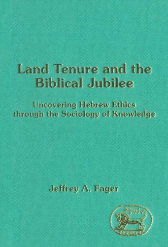 Land Tenure and the Biblical Jubilee (Jsot Supplement Series)