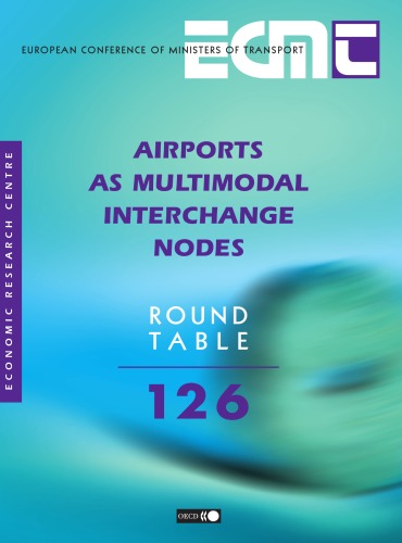 Airports As Multimodal Interchange Nodes (Ecmt Round Table)