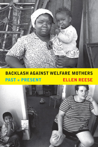 Backlash against Welfare Mothers: Past and Present