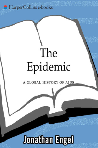 The Epidemic: A Global History of AIDS