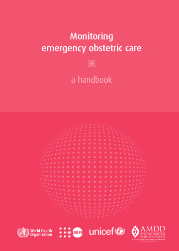 Monitoring Emergency Obstetric Care: A Handbook (2009)
