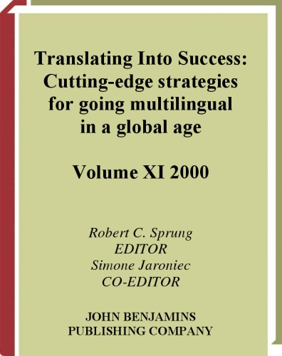 Translating into Success: Cutting-Edge Strategies for Going Multilingual in a Global Age (ATA Scholarly Monograph)