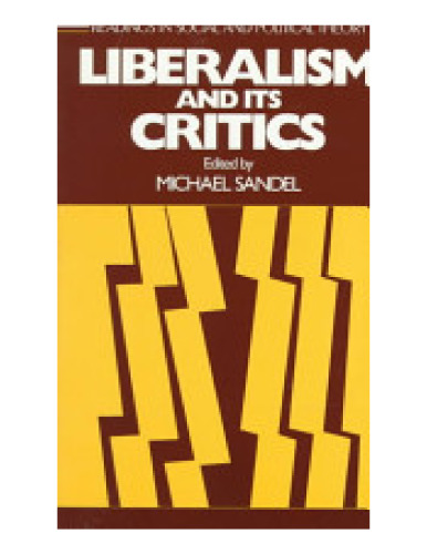Liberalism and Its Critics (Readings in Social and Political Theory)