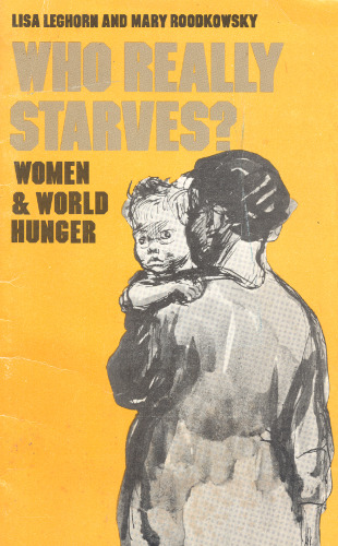 Who Really Starves? Women and World Hunger