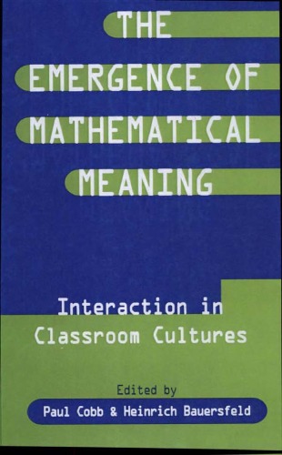 The Emergence of Mathematical Meaning: interaction in Classroom Cultures