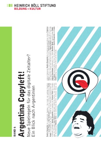 Argentina Copyleft! – Neue Spielregeln für das digitale Zeitalter? Ein Blick nach Argentinien