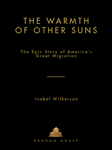 The Warmth of Other Suns: The Epic Story of America's Great Migration