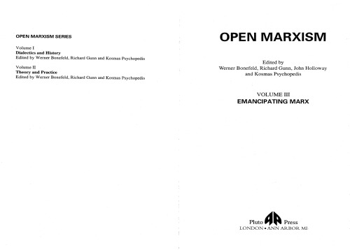 Open Marxism (Volume 3: Emancipating Marx)
