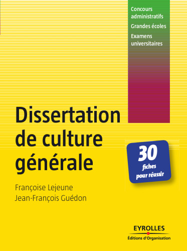 Dissertation de culture generale : 30 Fiches pour reussir