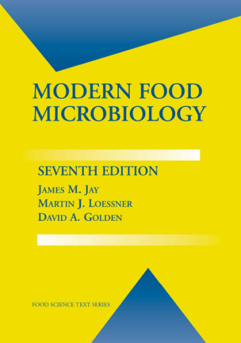 Modern Food Microbiology, 7th Edition (Food Science Texts Series)