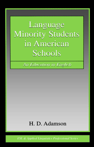 Language Minority Students in American Schools: An Education in English (Esl and Applied Linguistics Professional)