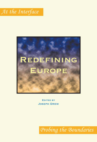 Redefining Europe (At the Interface Probing the Boundaries 25) (At the Interface   Probing the Boundaries)