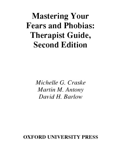 Mastering Your Fears and Phobias: Therapist Guide