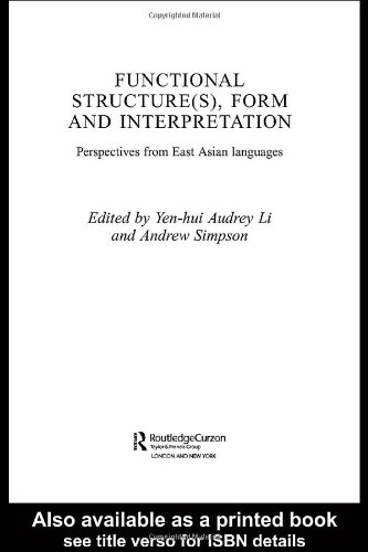 Functional Structure(s), Form and Interpretation: Perspectives from East Asian Languages (Curzon Asian  Linguistics)