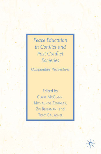 Peace Education in Conflict and Post-Conflict Societies: Comparative Perspectives (Previous Publications)