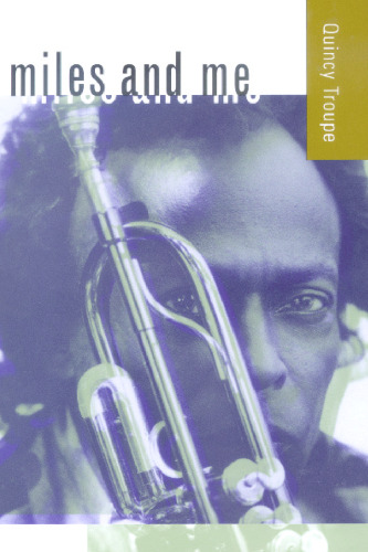 Miles and Me (George Gund Foundation Imprint in African American Studies)