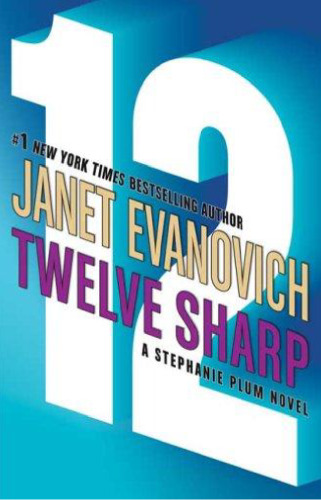 Twelve Sharp (Stephanie Plum, No. 12)