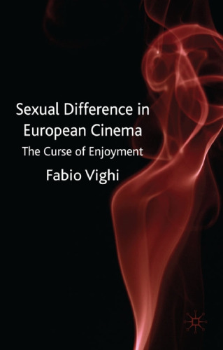 Sexual Difference in European Cinema: The Curse of Enjoyment