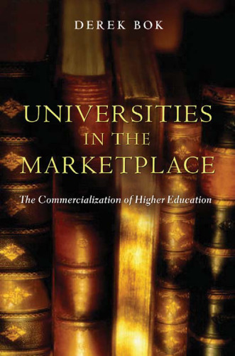 Universities in the Marketplace: The Commercialization of Higher Education