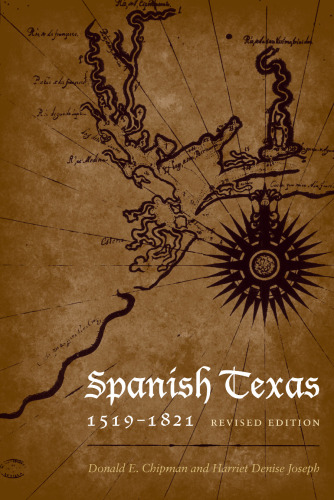 Spanish Texas, 1519-1821 (Clifton and Shirley Caldwell Texas Heritage)