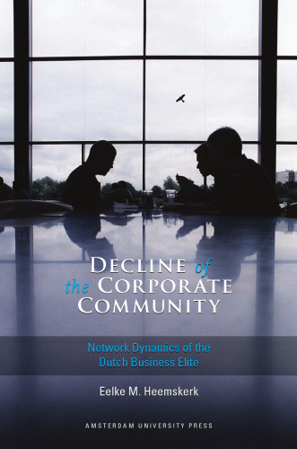 Decline of the Corporate Community: Network Dynamics of the Dutch Business Elite