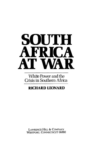 South Africa at war: White power and the crisis in southern Africa