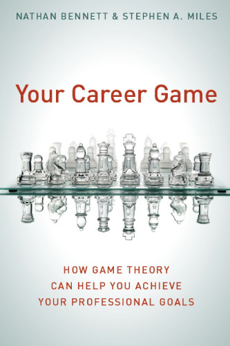 Your Career Game: How Game Theory Can Help You Achieve Your Professional Goals