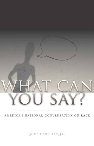 What Can You Say?: America's National Conversation on Race