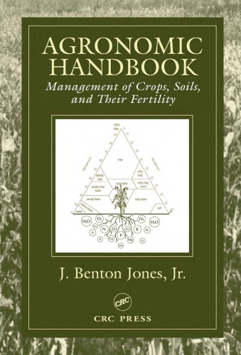 Agronomic Handbook: Management of Crops, Soils and Their Fertility