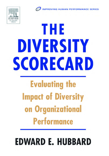 The Diversity Scorecard: Evaluating the Impact of Diversity on Organizational Performance (Improving Human Performance)
