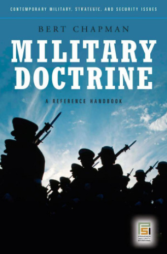 Military Doctrine: A Reference Handbook (Contemporary Military, Strategic, and Security Issues)