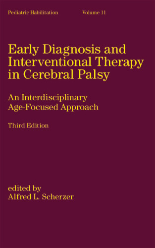 Early Diagnosis and Interventional Therapy in Cerebral Palsy: An Interdisciplinary Age-Focused Approach (Pediatric Habilitation)