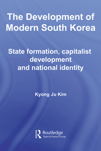 The Development of Modern South Korea (Routledge Advances in Korean Studies)