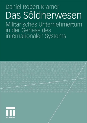 Das Soldnerwesen: Militarisches Unternehmertum in der Genese des internationalen Systems