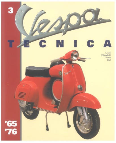 Vespa Tecnica 3 (Vespa 1965 thru 1976, Volume 3)