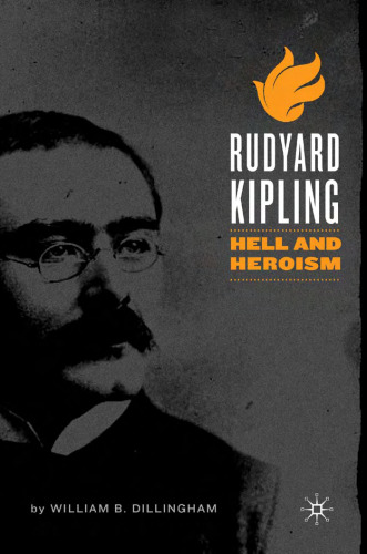 Rudyard Kipling: Hell and Heroism